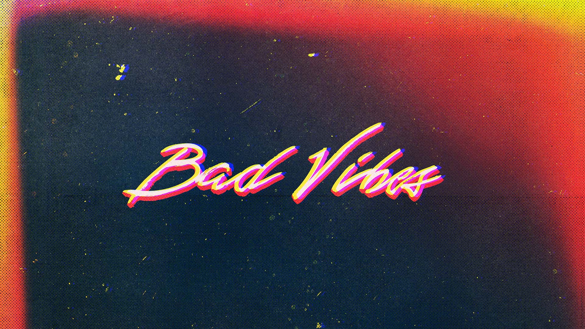 Bad Vibes