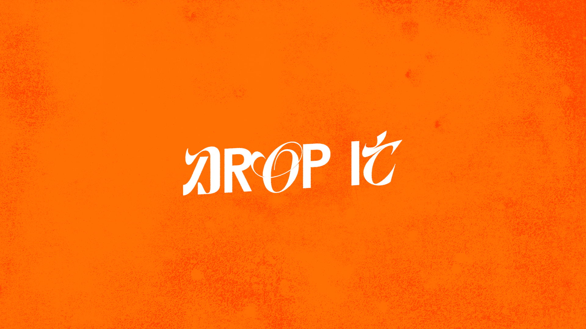 Drop It