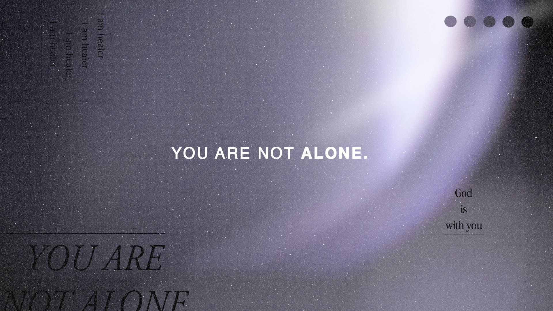 You Are Not Alone
