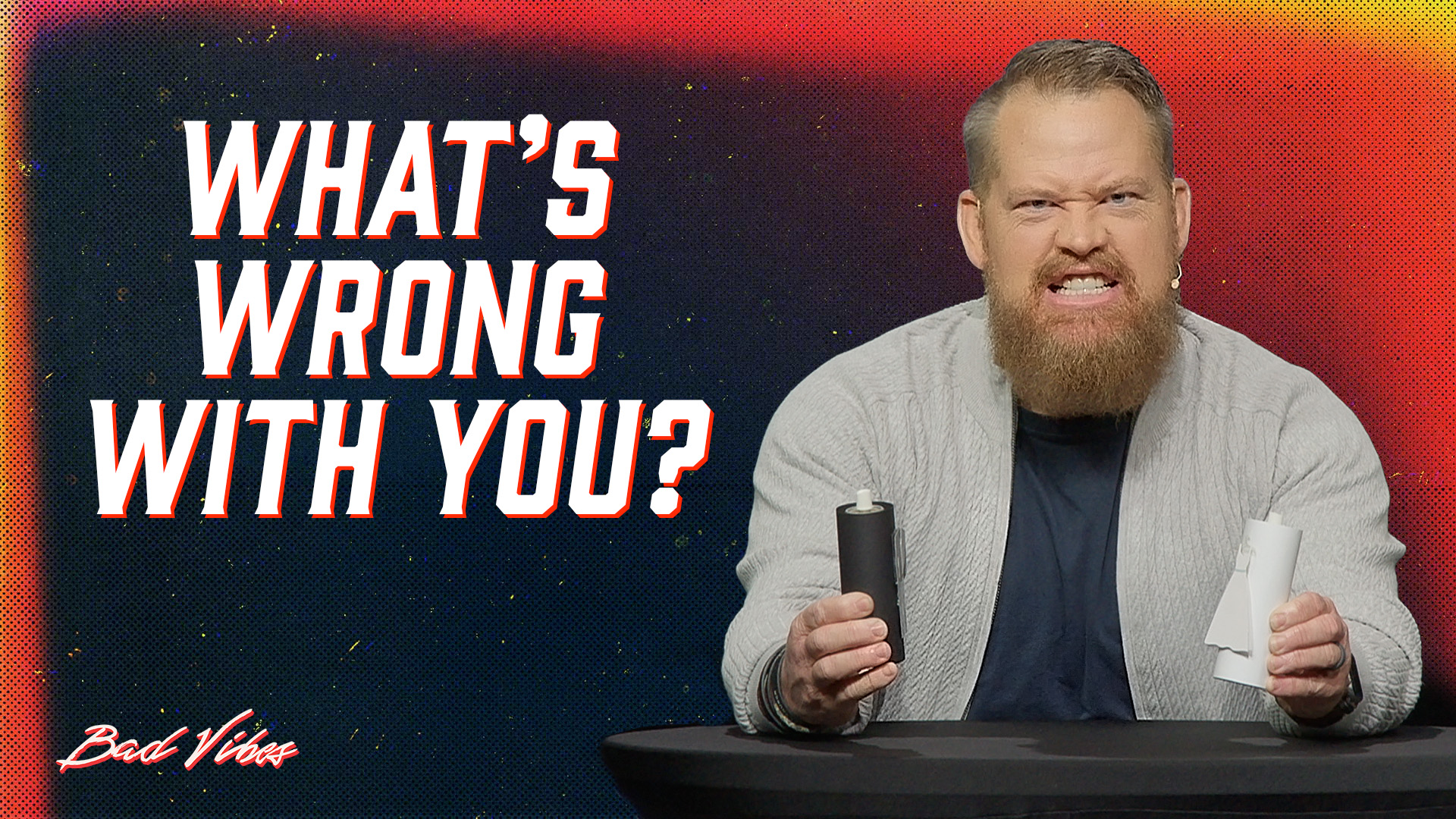 What's Wrong With You?